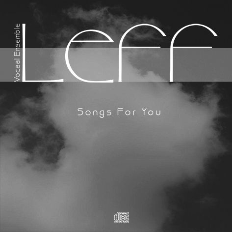 CD Songs For You – Vocaal Ensemble LEFF